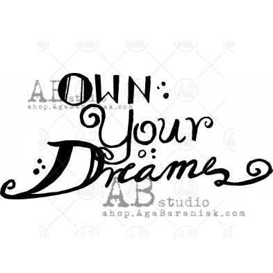 Stempel gumowy ID-414  "own your dreams"