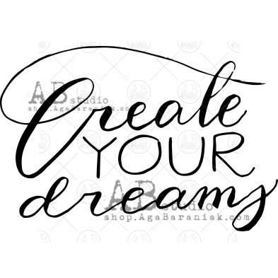 Rubber stamp ID-424  "create your dreams"